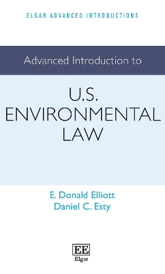 Advanced Introduction to U.S. Environmental Law - E. D. Elliott, Daniel C. Esty