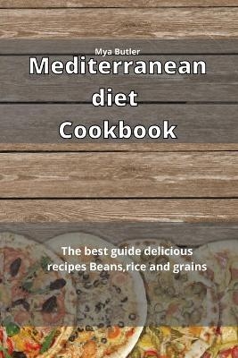 Mediterranean Diet Cookbook - Mya Butler