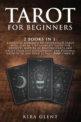 Tarot for Beginners - Kira Glent