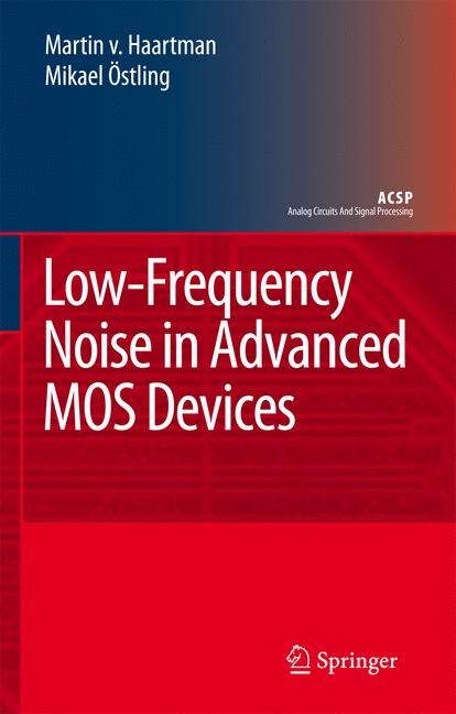 Low-Frequency Noise in Advanced MOS Devices - Martin Haartman, Mikael &Ouml;stling