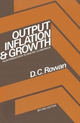 Output, Inflation and Growth - D.C. Rowan
