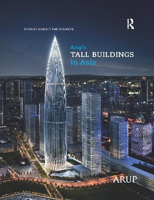 Arup&rsquo;s Tall Buildings in Asia - 