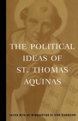 The Political Ideas of St. Thomas Aquinas - Aquinas, Thomas
