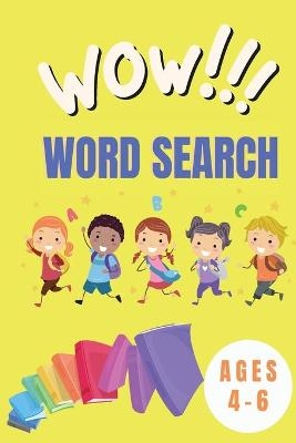 Wow Word Search Ages 4-6 - Mary Wayne