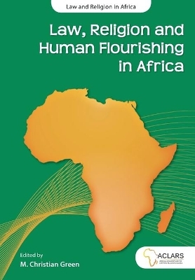Law, Religion and Human Flourishing in Africa - 