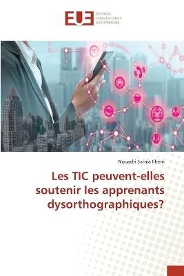 Les TIC peuvent-elles soutenir les apprenants dysorthographiques? - Nouadri Samia Ilhem
