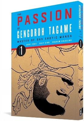 The Passion of Gengoroh Tagame: Master of Gay Erotic Manga: Vol. One - Gengoroh Tagame