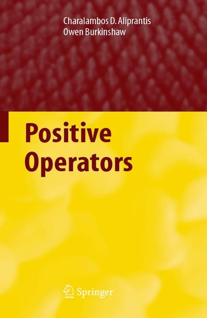 Positive Operators - Charalambos D. Aliprantis, Owen Burkinshaw