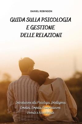 Guida sulla Psicologia e Gestione delle Relazioni - Guide to Psychology and Relationship Management