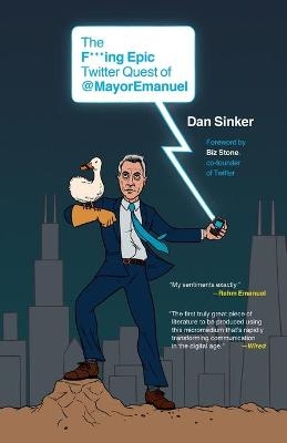F***ing Epic Twitter Quest of @Mayoremanuel - Dan Sinker