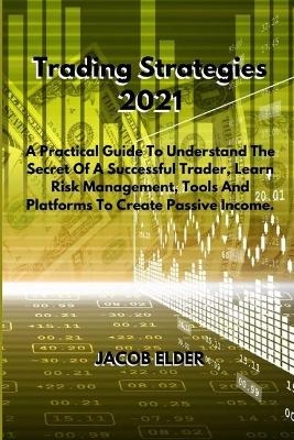Trading Strategies 2021 - Jacob Elder