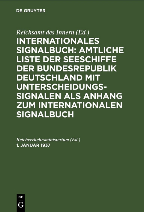 Internationales Signalbuch: Amtliche Liste der Seeschiffe der Bundesrepublik... / 1. Januar 1937 - 