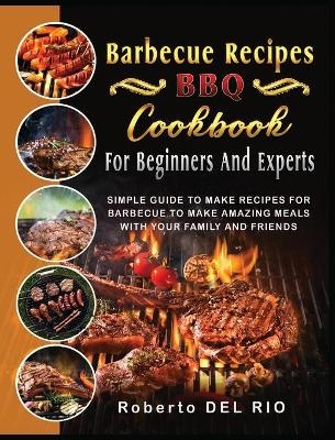 Barbecue Recipes - Roberto del Rio