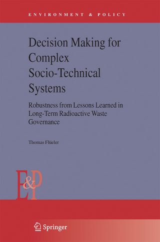 Decision Making for Complex Socio-Technical Systems