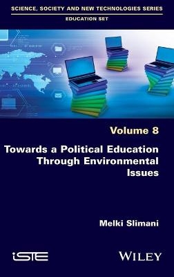Towards a Political Education Through Environmental Issues - Melki Slimani
