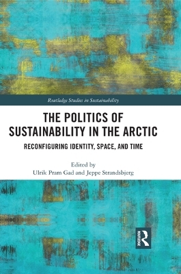 The Politics of Sustainability in the Arctic - 