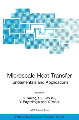 Microscale Heat Transfer - Fundamentals and Applications