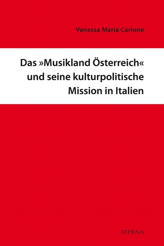 Das »Musikland Österreich« und seine kulturpolitische Mission in Italien