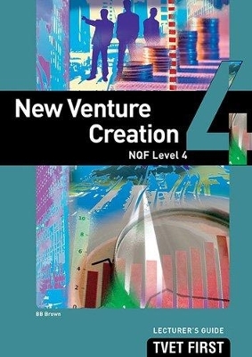 Venture Creation NQF4 Lecturer's Guide