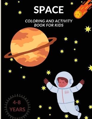 Space, Coloring And Activity Book For Kids - Laurence Goodwin