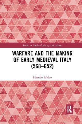 Warfare and the Making of Early Medieval Italy (568–652)