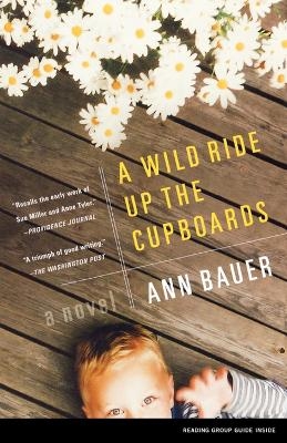A Wild Ride Up the Cupboards - Ann Bauer