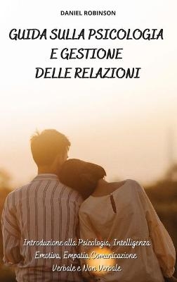 Guida sulla Psicologia e Gestione delle Relazioni - Guide to Psychology and Relationship Management
