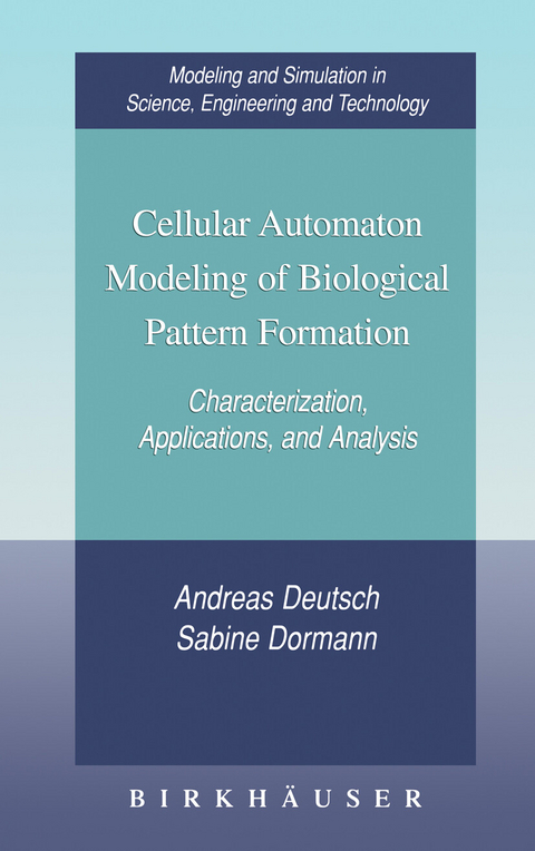 Cellular Automaton Modeling of Biological Pattern Formation - Andreas Deutsch, Sabine Dormann
