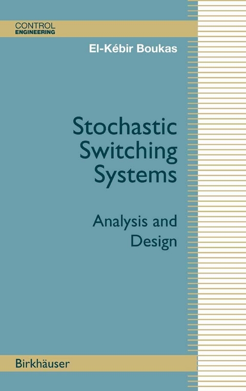 Stochastic Switching Systems - El-K&eacute;bir Boukas