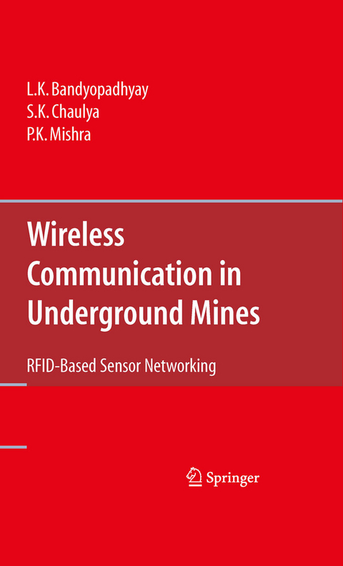 Wireless Communication in Underground Mines - L. K. Bandyopadhyay, S. K. Chaulya, P. K. Mishra