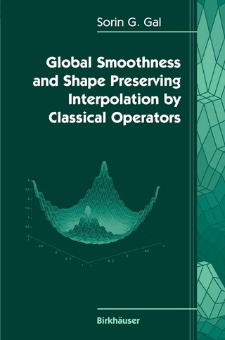 Global Smoothness and Shape Preserving Interpolation by Classical Operators