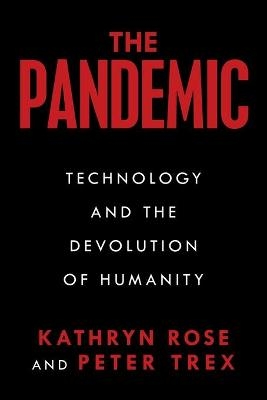 The Pandemic - Kathryn Rose, Peter Trex
