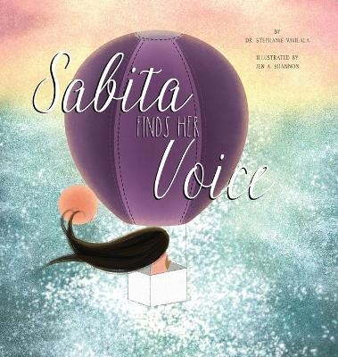 Sabita Finds Her Voice - Dr Stephanie Vavilala