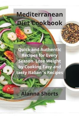 Mediterranean Diet Cookbook - Alanna Shorts