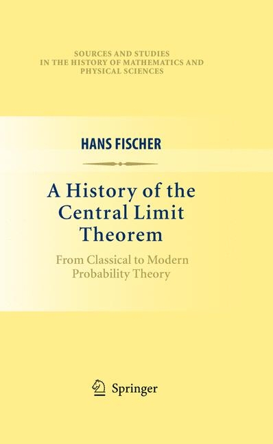 A History of the Central Limit Theorem -  Hans Fischer
