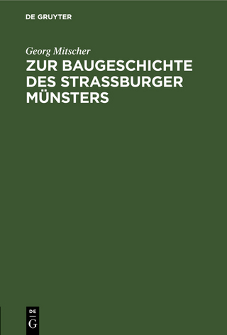 Zur Baugeschichte des Strassburger Münsters