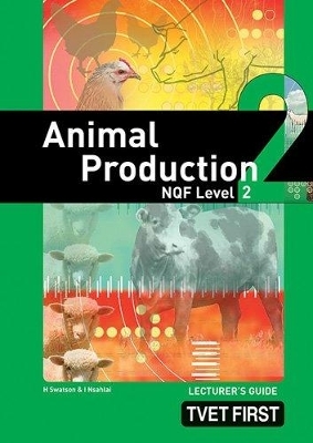 Animal Production NQF2 Lecturer's Guide