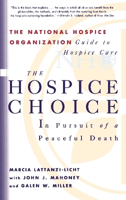 The Hospice Choice - Galen W. Miller, John J. Mahoney, Marcia Lattanzi-Licht