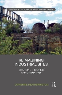 Reimagining Industrial Sites - Catherine Heatherington