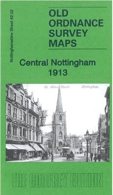 Central Nottingham 1913 - Barrie Trinder