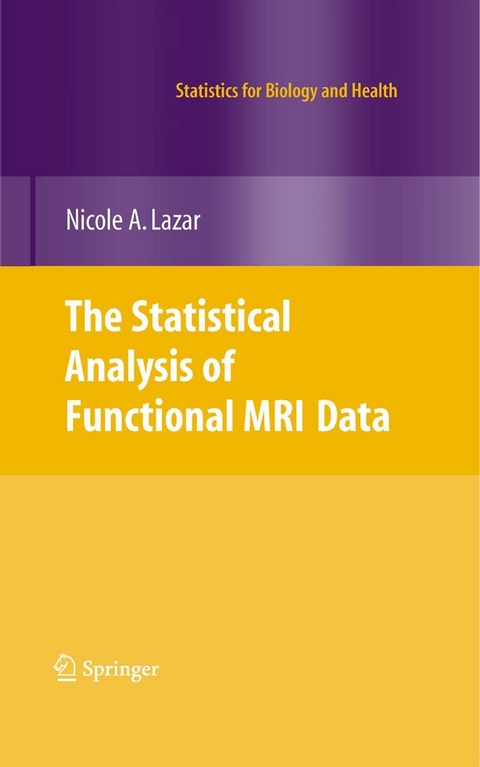 The Statistical Analysis of Functional MRI Data -  Nicole Lazar