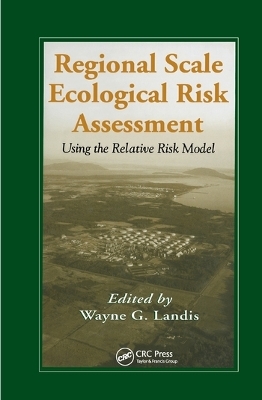 Regional Scale Ecological Risk Assessment - 