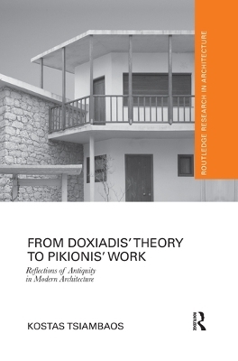 From Doxiadis' Theory to Pikionis' Work - Kostas Tsiambaos