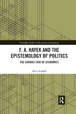 F. A. Hayek and the Epistemology of Politics