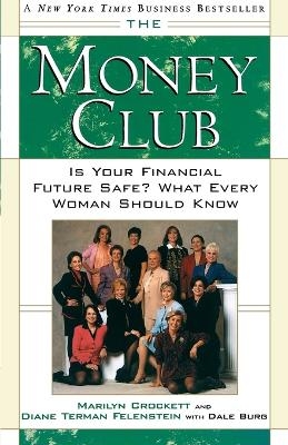 The Money Club - Marilyn Crockett, Diane Terman Felenstein, Dale Burg