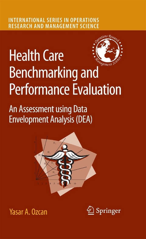 Health Care Benchmarking and Performance Evaluation -  Yasar A. Ozcan