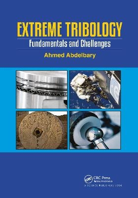 Extreme Tribology - Ahmed Abdelbary