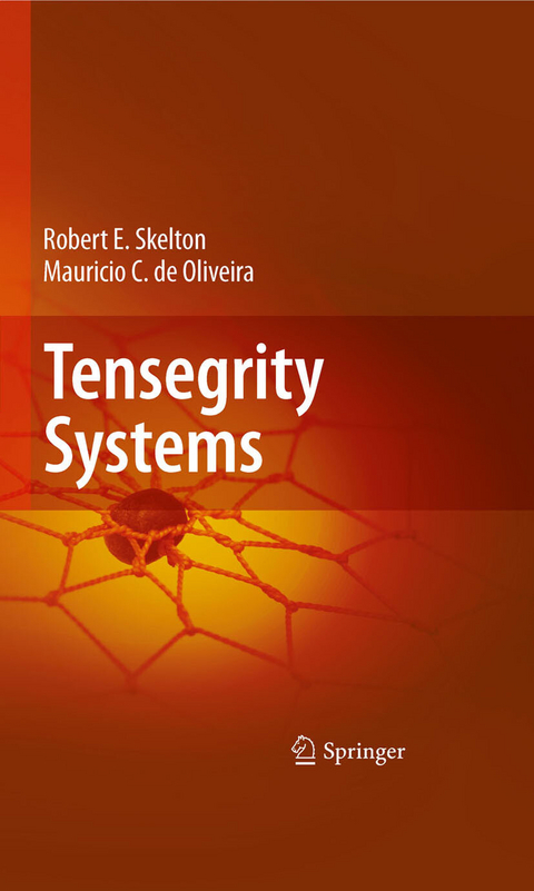 Tensegrity Systems -  Mauricio C. de Oliveira,  Robert E. Skelton