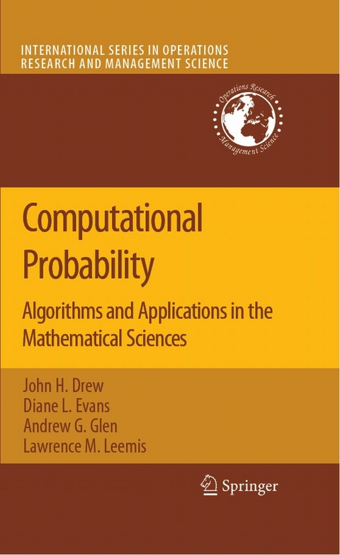 Computational Probability -  John H. Drew,  Diane L. Evans,  Andrew G. Glen,  Lawrence Leemis