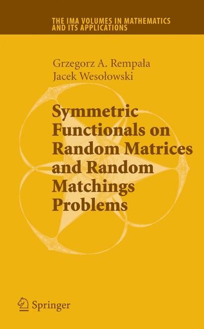 Symmetric Functionals on Random Matrices and Random Matchings Problems - Grzegorz Rempala, Jacek Wesolowski